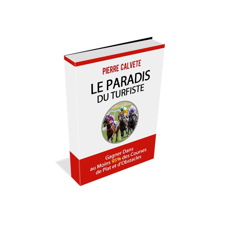 Ebook LE PARADIS DU TURFISTE pour Gagner 95% de fois