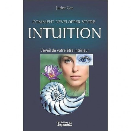 Comment Développer Votre Intuition - L'éveil De Votre Être Intérieur
