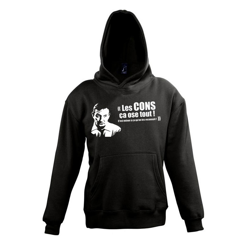 Sweat capuche "les tontons flingueurs" Les cons ça ose tout !